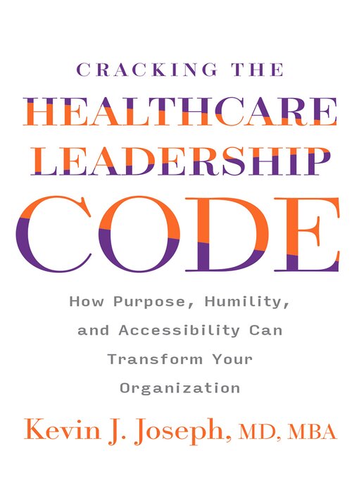 Title details for Cracking the Healthcare Leadership Code by Kevin Joseph - Wait list